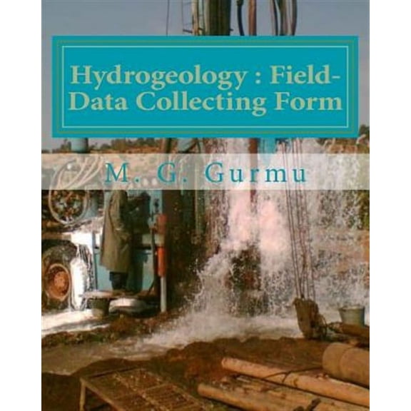 Hydrogeology - Field-Data Collecting Form: (For Water Wells Drilling & Pumping Tests)