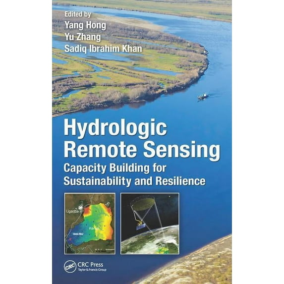Hydrologic Remote Sensing: Capacity Building for Sustainability and Resilience (Hardcover)
