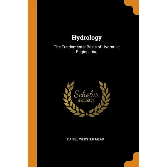 Hydrology: The Fundamental Basis of Hydraulic Engineering