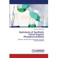 thumbnail image 1 of Hydrolysis of Synthetic Chiral Organic Phosphoramidates (Paperback), 1 of 1