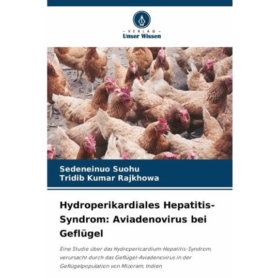 Hydroperikardiales Hepatitis-Syndrom: Aviadenovirus bei Geflgel, (Paperback)