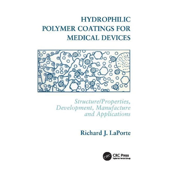 Hydrophilic Polymer Coatings for Medical Devices, (Hardcover)