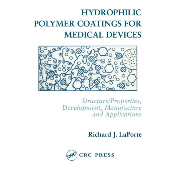Hydrophilic Polymer Coatings for Medical Devices, (Paperback)