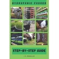 thumbnail image 1 of Hydroponic Fodder Step-By-Step Guide, (Paperback), 1 of 1
