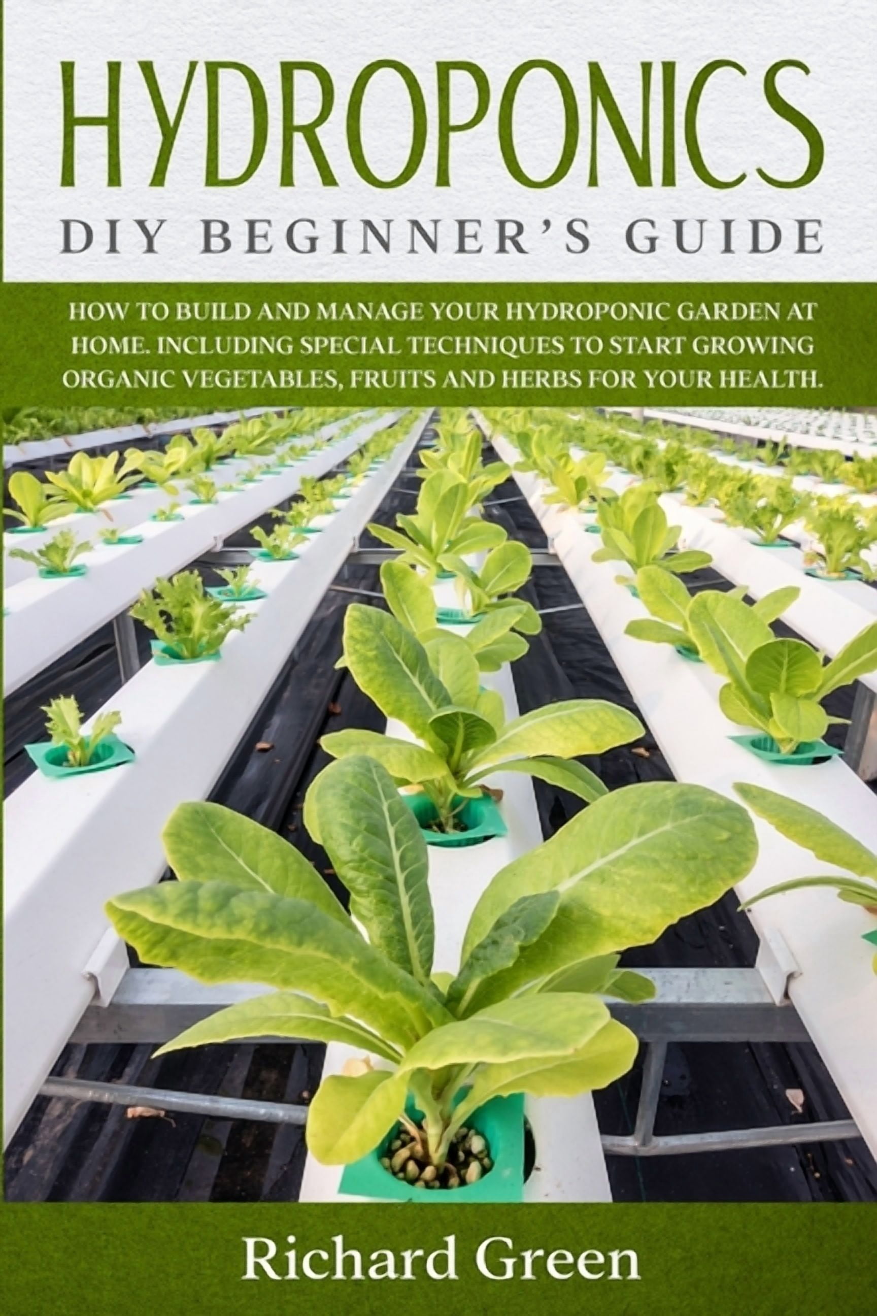 Hydroponics: DIY Beginner's Guide. How to Build and Manage your ...