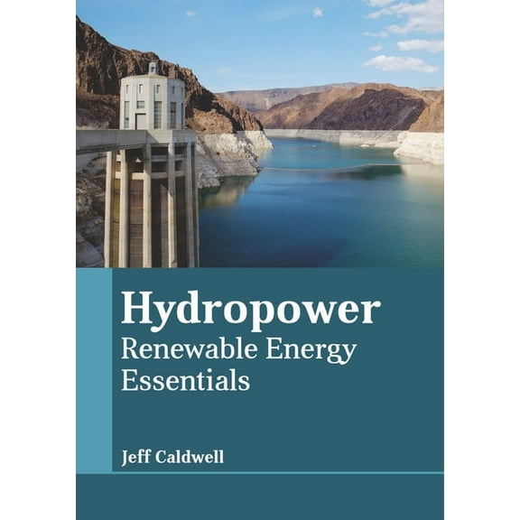 Hydropower: Renewable Energy Essentials, (Hardcover)