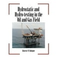 thumbnail image 1 of Hydrostatic and Hydro-Testing in the Oil and Gas Field (Paperback), 1 of 1