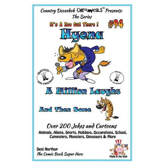 Hyena - A Million Laughs and Then Some - Over 200 Jokes + Cartoons - Animals, Aliens, Sports, Holidays, Occupations, School, Computers, Monsters, . in Black and White Its a Zoo Out The 1502453045