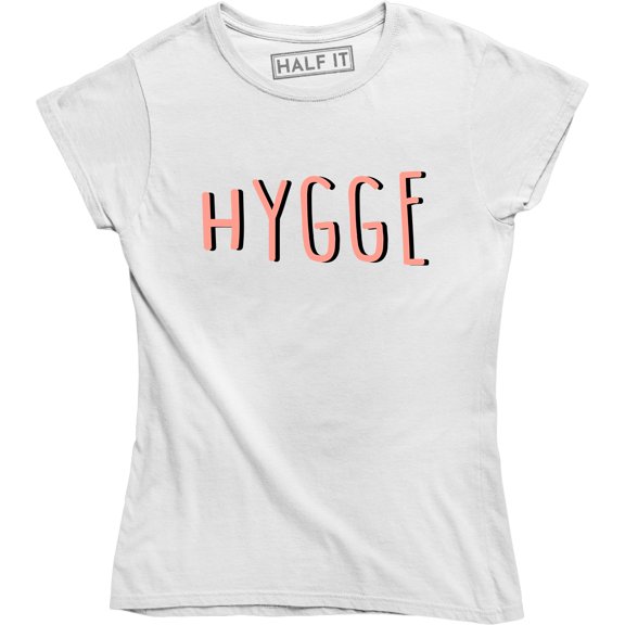 Hygge Definition Danish Art Of Happiness Quote Women's Gift T-Shirt