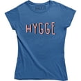thumbnail image 1 of Hygge Definition Danish Art Of Happiness Quote Women's Gift T-Shirt, 1 of 4
