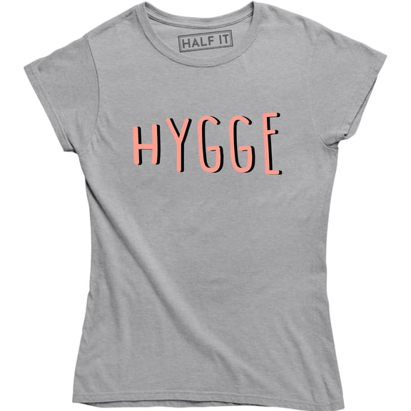 Hygge Definition Danish Art Of Happiness Quote Women's Gift T-Shirt