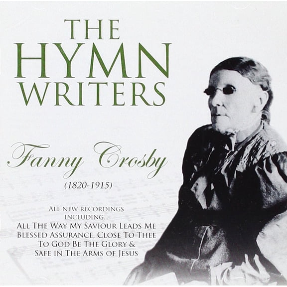 Scottish Festival Singers Hymn Writers: Fanny Crosby (1820 - 1915) (CD)