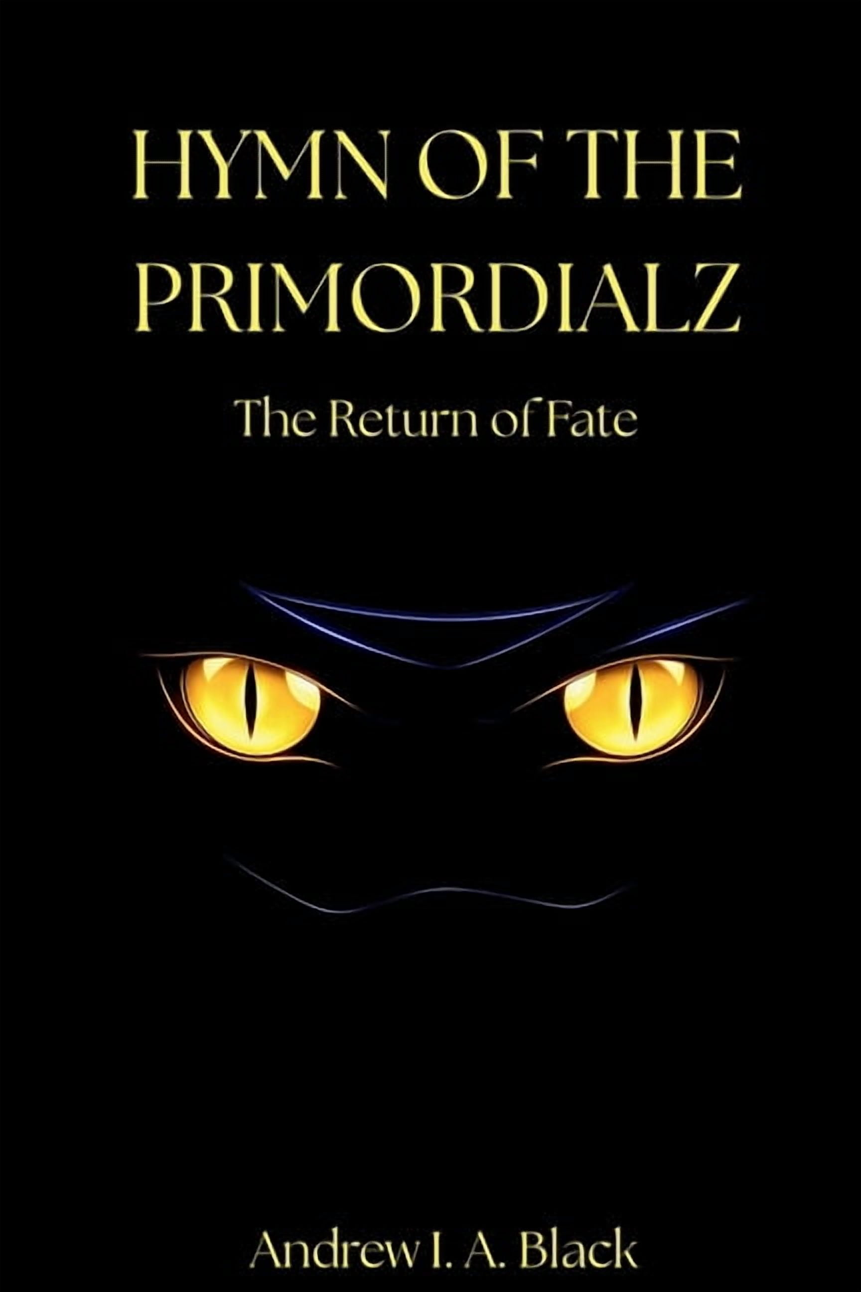 Hymn of the Primordialz: The Return of Fate, (Paperback)