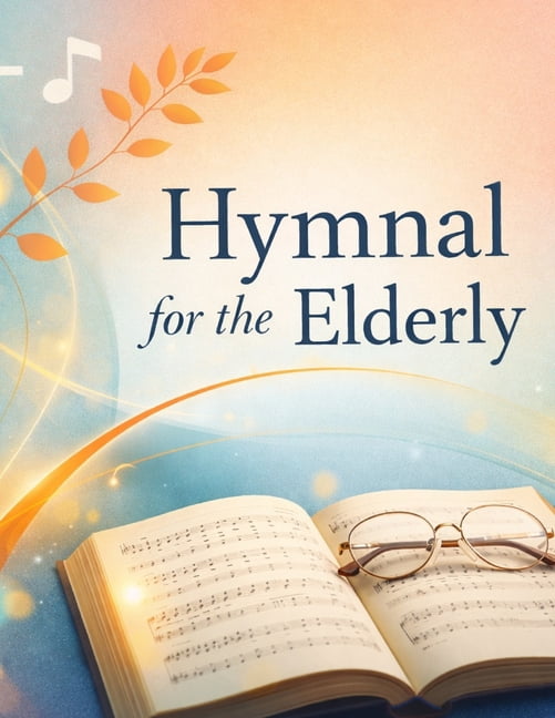 Hymnal for the Elderly, (Paperback)