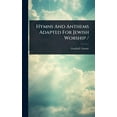 thumbnail image 1 of Hymns And Anthems Adapted For Jewish Worship /, (Hardcover), 1 of 1