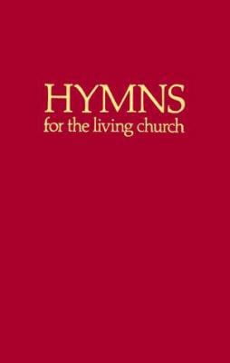 Pre-Owned Hymns for the Living Church: Hymnal (Hardcover) 0916642011 9780916642013