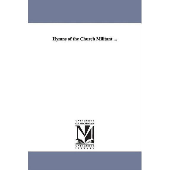 Hymns of the Church Militant ..., (Paperback)