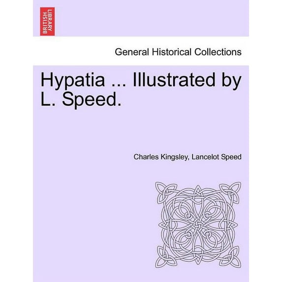 Hypatia ... Illustrated by L. Speed. (Paperback)