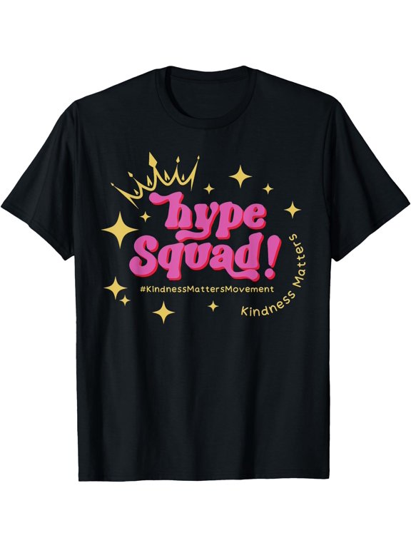 Hype Squad Kindness Matters T-Shirt