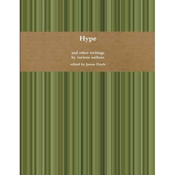 Hype and Other Writings (Paperback)
