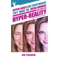 thumbnail image 1 of Hyper-reality: Hyper-reals are everywhere, they make us infra-human! and that's ok, (Paperback), 1 of 1