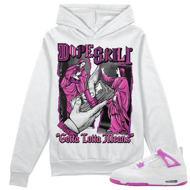 Hyper Violet 4s DopeSkill Unisex Hoodie Gotta Lotta Means Graphic Up to