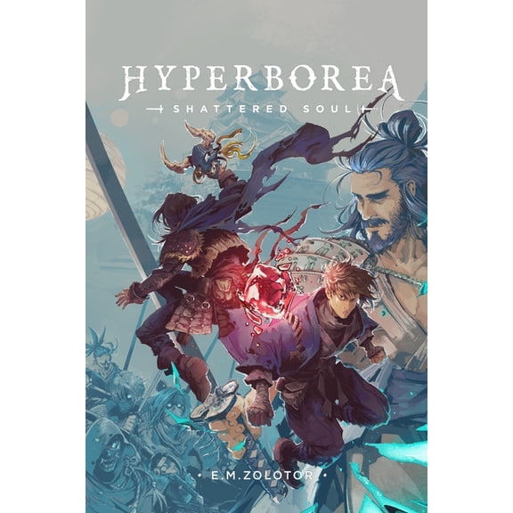 Hyperborea: Hyperborea - Shattered Soul: (Hyperborea Fantasy Adventure Series Book Three) (Paperback)