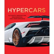 Hypercars Ultimate Innovation, Engineering, and Performance, Hardcover