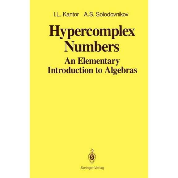 Hypercomplex Numbers: An Elementary Introduction to Algebras, (Paperback)