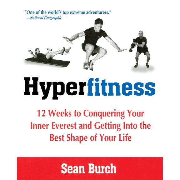 Pre-Owned Hyperfitness: 12 Weeks to Conquering Your Inner Everest and Getting Into the Best Shape of Your Life (Paperback) 1583332995 9781583332993