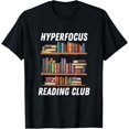 Hyperfocus Reading Club Books ADHD Fixation Special Interest TShirt