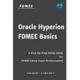 thumbnail image 1 of Hyperion Step by Step: Oracle Hyperion FDMEE Basics : A Step-by-Step Study Guide for FDMEE Entry-Level Professionals (Series #2) (Paperback), 1 of 1