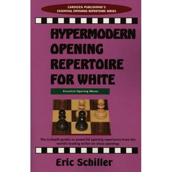 Pre-Owned Hypermodern Opening Repertoire For White (Cardoza Publishing's Essential Opening Repertoire Series) (Paperback) 158042015X 9781580420150
