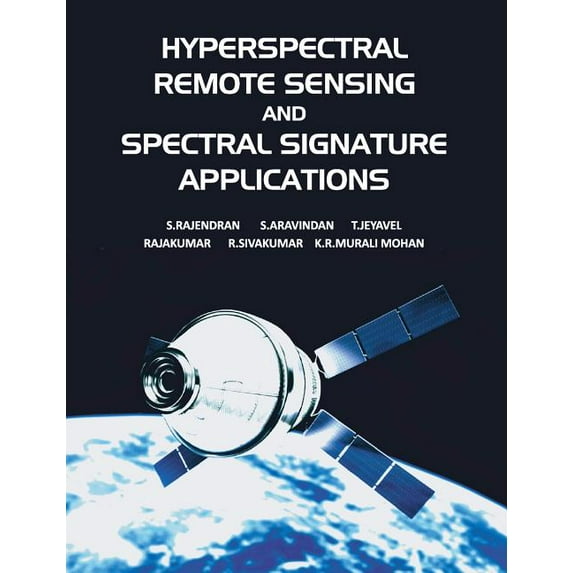 Hyperspectral Remote Sensing and Spectral Signature Applications (Hardcover)