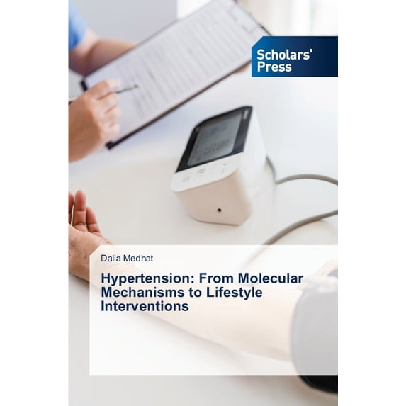 Hypertension: From Molecular Mechanisms to Lifestyle Interventions, (Paperback)