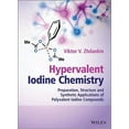 thumbnail image 1 of Hypervalent Iodine Chemistry: Preparation, Structure and Synthetic Applications of Polyvalent Iodine Compounds (Hardcover), 1 of 1