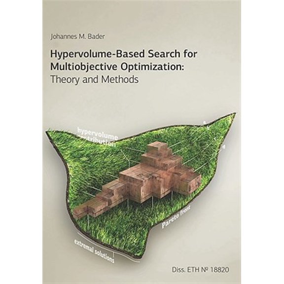 Hypervolume-based Search for Multiobjective Optimization : Theory and Methods