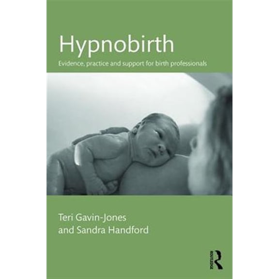 Pre-Owned Hypnobirth: Evidence, practice and support for birth professionals (Paperback)