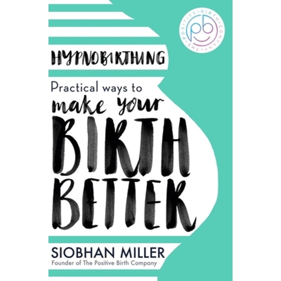Pre-Owned Hypnobirthing: Practical Ways to Make Your Birth Better, 9780349435176, 0349435170, Paperback,