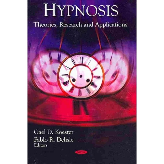 Hypnosis : Theories, Research and Applications