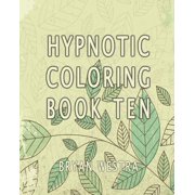 Hypnotic Coloring Book Ten Paperback