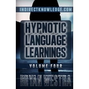 Hypnotic Language Learnings Hypnotic Language Learnings Learn How To Hypnotize Anyone Covertly And Indirectly By Simply Talking To Them The Ultimate Guide To Mastering Conversational Hypnosis, NLP,