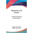 thumbnail image 1 of Hypnotism And Disease: A Plea For Rational Psychotherapy Hardcover 0548094799 9780548094792 Hugh Crichton Miller, 1 of 1