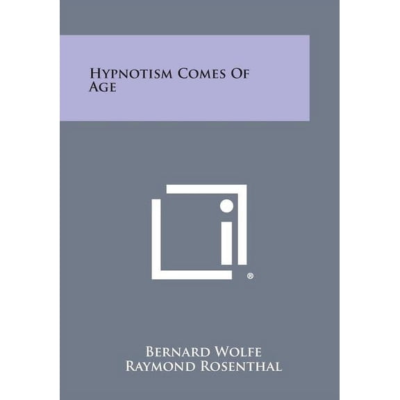 Hypnotism Comes of Age (Paperback)