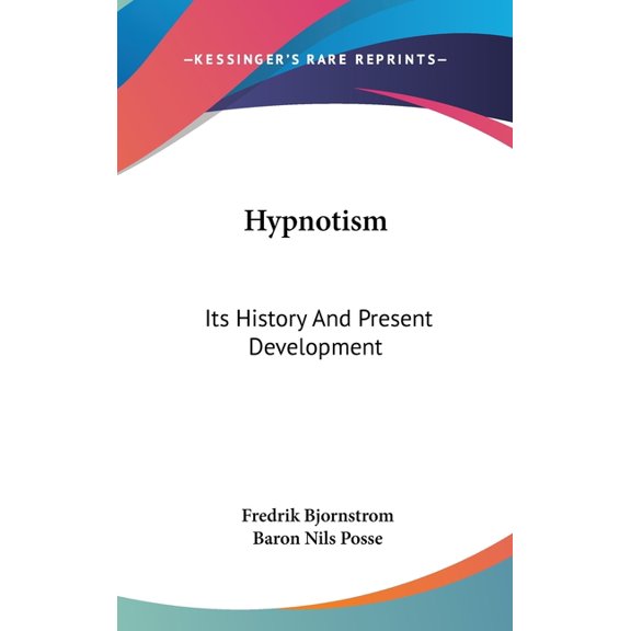 Hypnotism : Its History And Present Development (Hardcover)