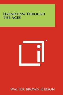 Hypnotism Through the Ages Paperback