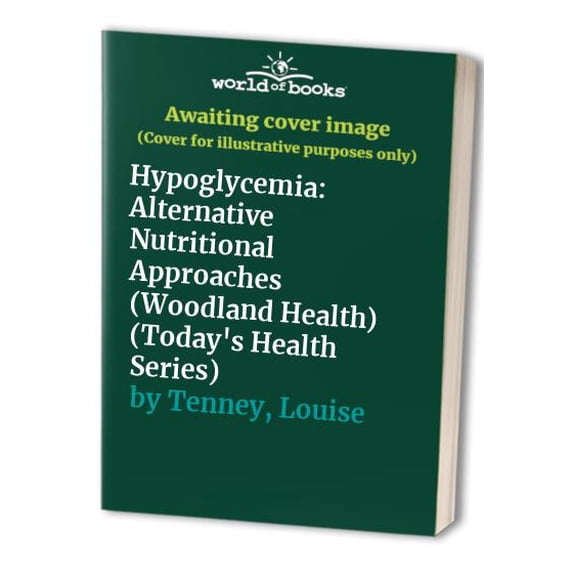 Pre-Owned Hypoglycemia: A Nutritional Approach (Today's Health Series) (Paperback) 091392377X 9780913923771
