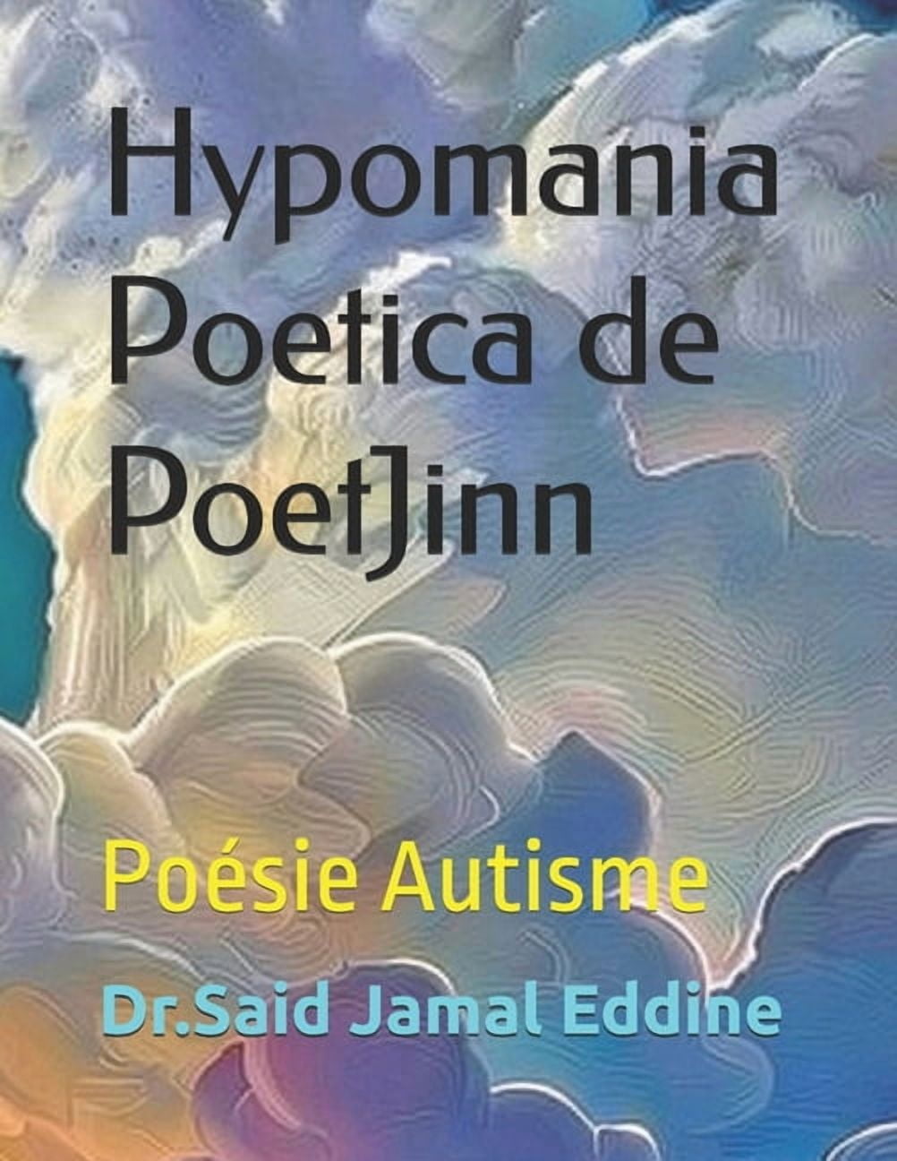 Hypomania Poetica de PoetJinn: Poésie Autisme, (Paperback)
