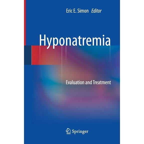 Hyponatremia: Evaluation and Treatment, (Paperback)