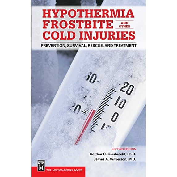 Pre-Owned Hypothermia, Frostbite, and Other Cold Injuries: Prevention, Survival, Rescue, and Treatment (Paperback) 0898868920 9780898868920